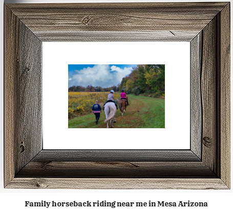 family horseback riding near me in Mesa, Arizona